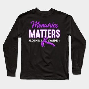 Wear Purple Support Alzheimer's Awareness Memories Matter Long Sleeve T-Shirt